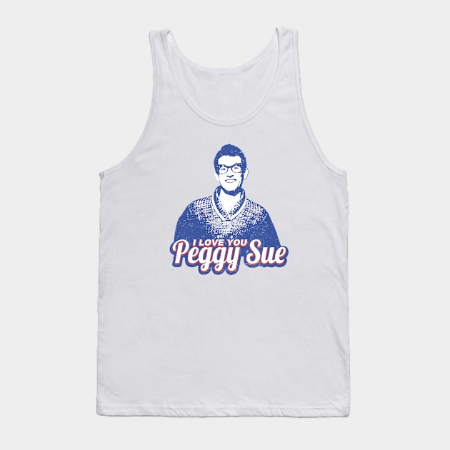 BUDDY HOLLY PEGGY SUE ROCK AND ROLL UNOFFICIAL LEGEND Tank Top by chaxue